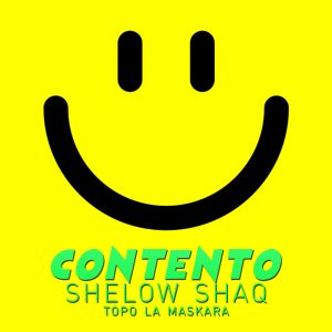 Shelow Shaq – Contento